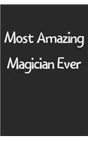 Most Amazing Magician Ever