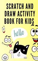 Scratch and Draw Activity Book: Activity Book for Kids to Draw - Funny Elements to Draw - Increase Creativity and Fun for your Children Age 3-5 - Sketching Stuff Activity Book