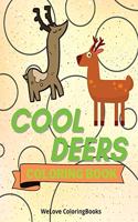 Cool Deers Coloring Book: Cute Deers Coloring Book Adorable Deers Coloring Pages for Kids 25 Incredibly Cute and Lovable Deers
