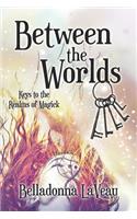 Between the Worlds
