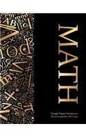 Math Graph Paper Notebook 1/2 inch squares 120 pages: Notebook with math symbols in gold on black cover, 8.5 x 11 graph paper notebook with half inch squares, perfect bound, ideal for graphs, math sums,