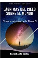 Lágrimas del cielo sobre el mundo