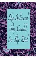She Believed She Could So She Did: (12 She Believed She Could So She Did)