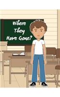 Where They Have Gone?: Fun and Unique Notebook with elements of Comics. Great as Composition Notebook, Journal and more. Stimulates creativity and allows you to have fun. 