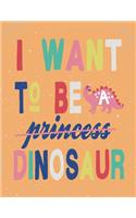 I want to be dinosaur: I want to be dinosaur on yellow cover (8.5 x 11) inches 110 pages, Blank Unlined Paper for Sketching, Drawing, Whiting, Journaling & Doodling(5 I Want to Be Dinosaur on Yellow Sketchbook)