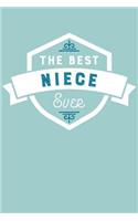 The Best Niece Ever: (Friends and Family Notebooks)