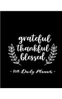 2019 Daily Planner - Grateful, Thankful, Blessed: 8 X 10, 12 Month Success Planner, 2019 Calendar, Daily, Weekly and Monthly Personal Planner, Goal Setting Journal, Increase Productivity, 150 Pages