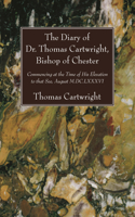 Diary of Dr. Thomas Cartwright, Bishop of Chester