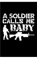 A Soldiers Call Me Baby