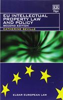 EU Intellectual Property Law and Policy: Second Edition (Elgar European Law series)