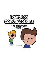 Pointless Conversations
