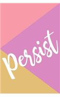 Persist