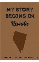 My Story Begins in Nevada: A Personal Journal of Memories: My Autobiography Workbook Write Your Own Memoirs Keepsake Notebook Tan