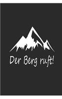 Der Berg Ruft!