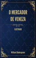 O Mercador de Veneza: (Ilustrado)