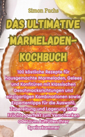 ultimative Marmeladen-Kochbuch