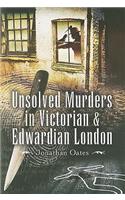 Unsolved Murders in Victorian and Edwardian London