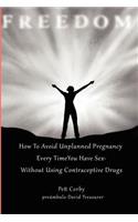 How To Avoid Unplanned Pregnancy Every Time You Have Sex: WITHOUT Using Contraceptives