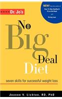 Dr. Jo's No Big Deal Diet