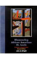 Discovering African American St. Louis: A Guide to Historic Sites