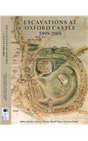 Excavations at Oxford Castle 1999-2009