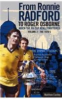 From Ronnie Radford to Roger Osborne