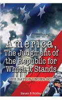 America, The Judgment of the Republic for Which it Stands