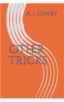 Other Tricks: The Ventriloquist's Head and