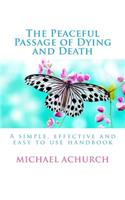 Peaceful Passage of Dying and Death