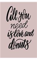 All You Need Is Love And Donuts: 6 x 9 120 Page Vintage Paper Journal(16 Love Diaries, Relationship Journals & Bride Notebooks)