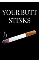 Your Butt Stinks: Blank Lined Journal