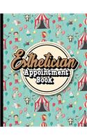 Esthetician Appointment Book: 7 Columns Appointment Diary, Appointment Scheduler Book, Daily Appointments, Cute Circus Cover