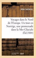 Voyages Dans Le Nord de l'Europe. 5e Édition