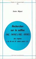 Recherches Sur Le Suffixe -Ths, -Thtos (-Tas, -Tatos)