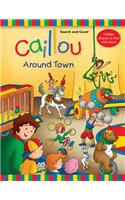 Caillou: Around Town: Search and Count Book