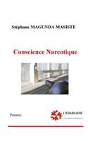 Conscience narcotique