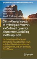 Climate Change Impacts on Hydrological Processes and Sediment Dynamics: Measurement, Modelling and Management