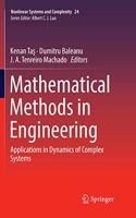 Mathematical Methods in Engineering: Applications in Dynamics of Complex Systems