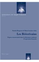 Les Raeaecrivains: Enjeux Transtextuels Dans La Littérature Moderne d'Expression Française