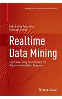 Realtime Data Mining: Self-Learning Techniques for Recommendation Engines(Applied and Numerical Harmonic Analysis)