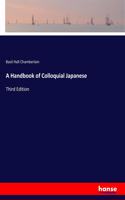 A Handbook of Colloquial Japanese: Third Edition