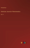 American Journal of Numismatics: Vol. 9