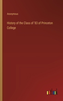 History of the Class of '83 of Princeton College