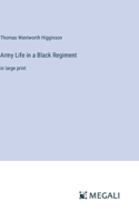 Army Life in a Black Regiment