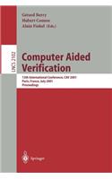 Computer Aided Verification: 13th International Conference, Cav 2001, Paris, France, July 18-22, 2001. Proceedings