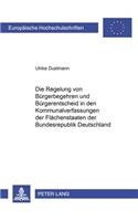 Die Regelung Von Buergerbegehren Und Buergerentscheid in Den Kommunalverfassungen Der Flaechenstaaten Der Bundesrepublik Deutschland