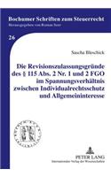 Die Revisionszulassungsgruende Des § 115 Abs. 2 Nr. 1 Und 2 Fgo Im Spannungsverhaeltnis Zwischen Individualrechtsschutz Und Allgemeininteresse