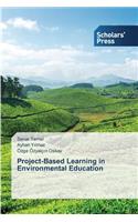 Project-Based Learning in Environmental Education