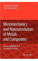 Micromechanics and Nanosimulation of Metals and Composites
