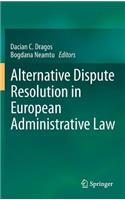 Alternative Dispute Resolution in European Administrative Law